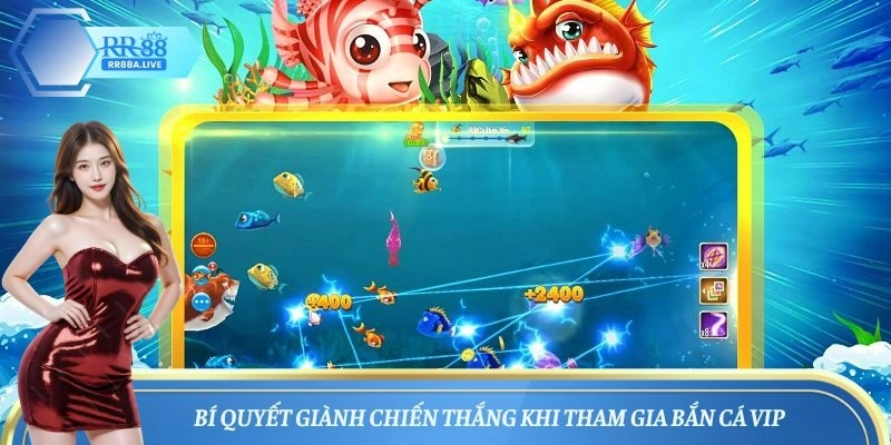 Bí quyết giành chiến thắng khi tham gia bắn cá VIP