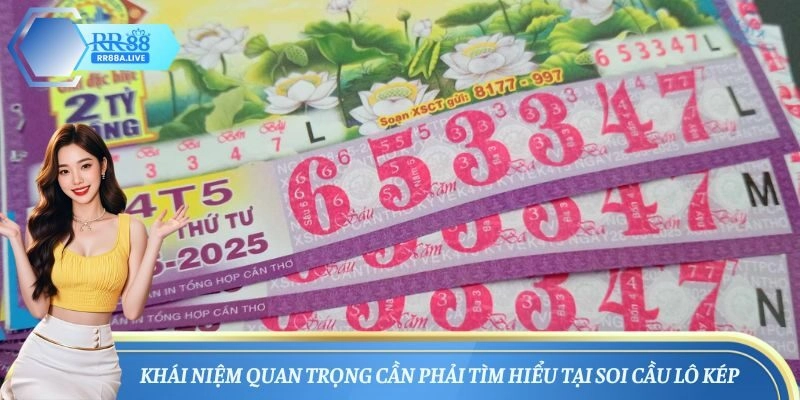 Khái niệm quan trọng cần phải tìm hiểu tại soi cầu lô kép