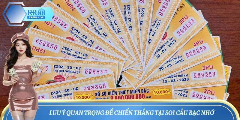 Lưu ý quan trọng để chiến thắng tại soi cầu bạc nhớ