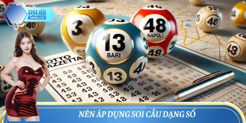 Nên áp dụng soi cầu dạng số