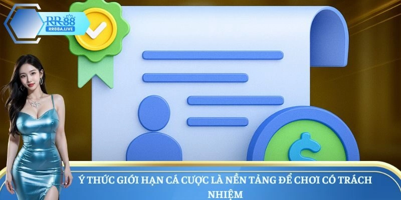 Ý thức giới hạn cá cược là nền tảng để chơi có trách nhiệm